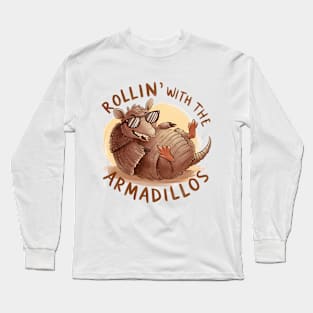 Rollin' with the armadillos Long Sleeve T-Shirt